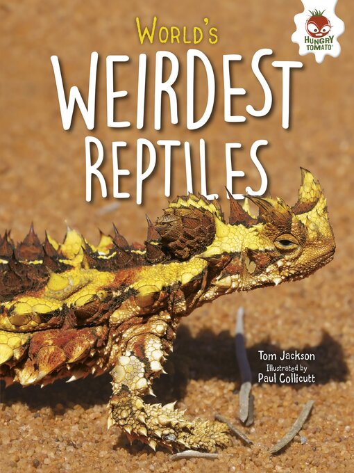 Title details for World's Weirdest Reptiles by Tom Jackson - Available